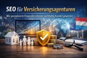 Suchmaschinenoptimierung für Versicherungen und Finanzdienstleister mit Fokus auf Vertrauen und Sichtbarkeit